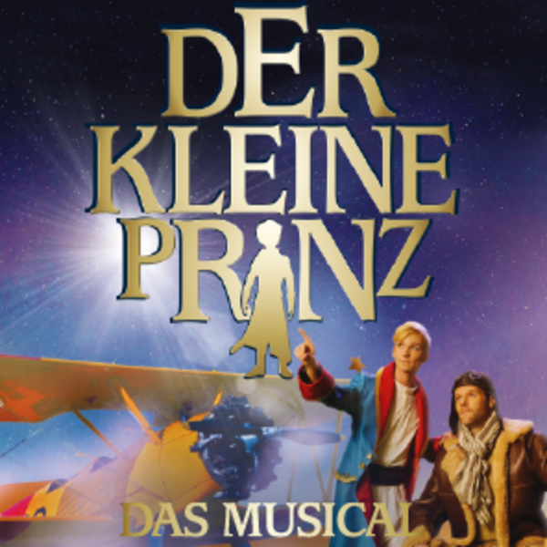 DER KLEINE PRINZ – DAS MUSICAL